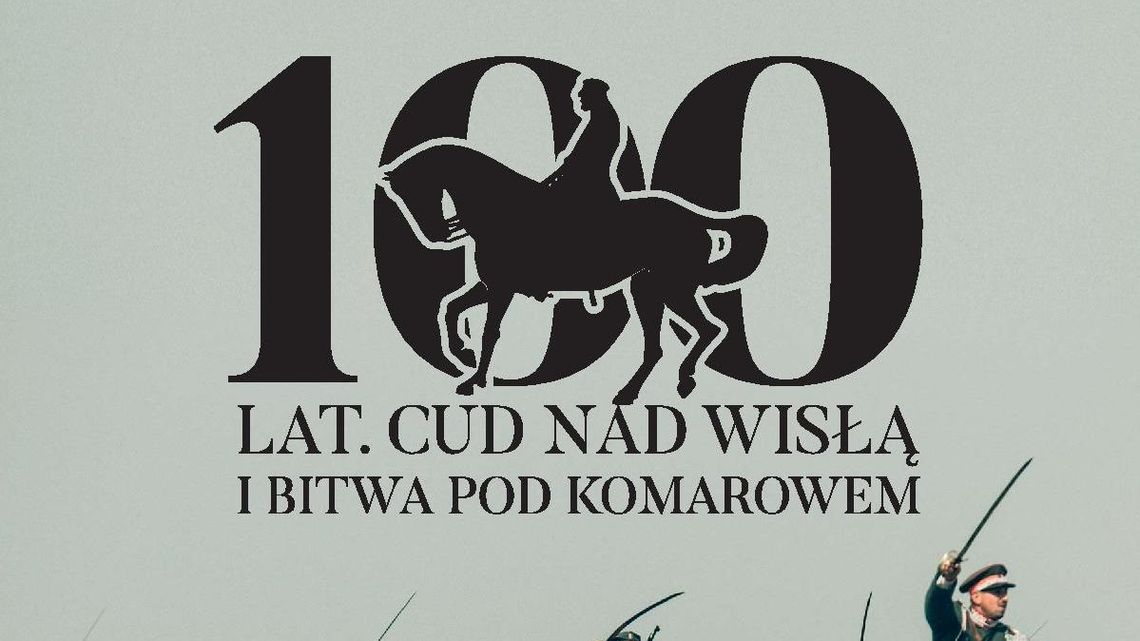 100 lat. Cud nad Wisłą i Bitwa pod Komarowem. Dodatek do Dziennika Wschodniego [PDF]