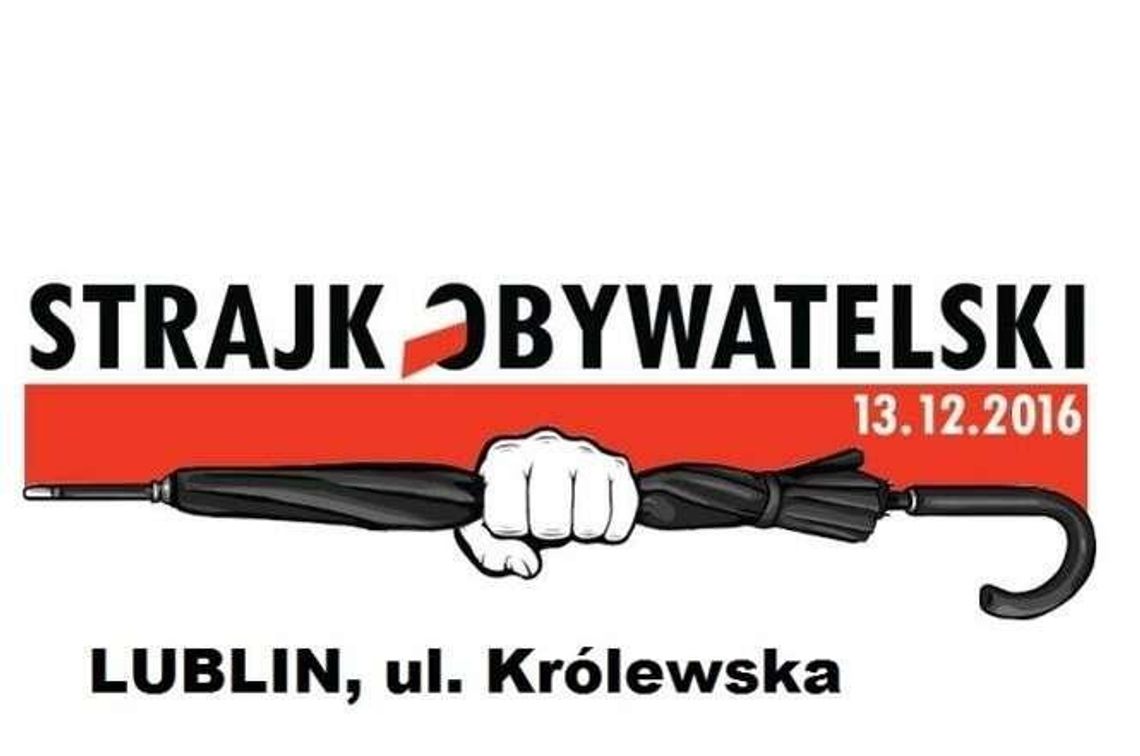 13 grudnia. Strajk obywatelski w Lublinie. Chcą żeby Jarosław Kaczyński był premierem 13 grudnia. Strajk obywatelski w Lublinie. Chcą żeby Jarosław Kaczyński był premierem