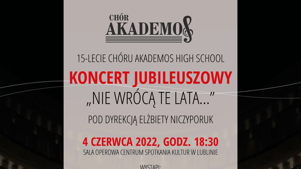 15 lat Chóru Akademos. Koncert jubileuszowy w Centrum Spotkania Kultur 15 lat Chóru Akademos. Koncert jubileuszowy w Centrum Spotkania Kultur