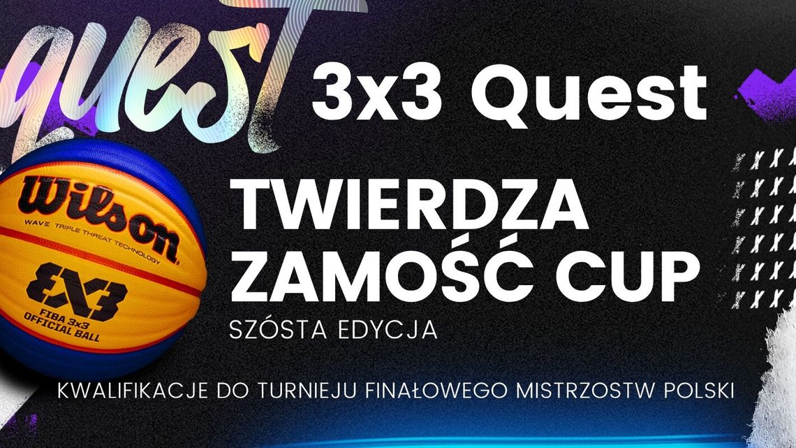 3x3 Quest – Twierdza Zamość Cup już w sobotę