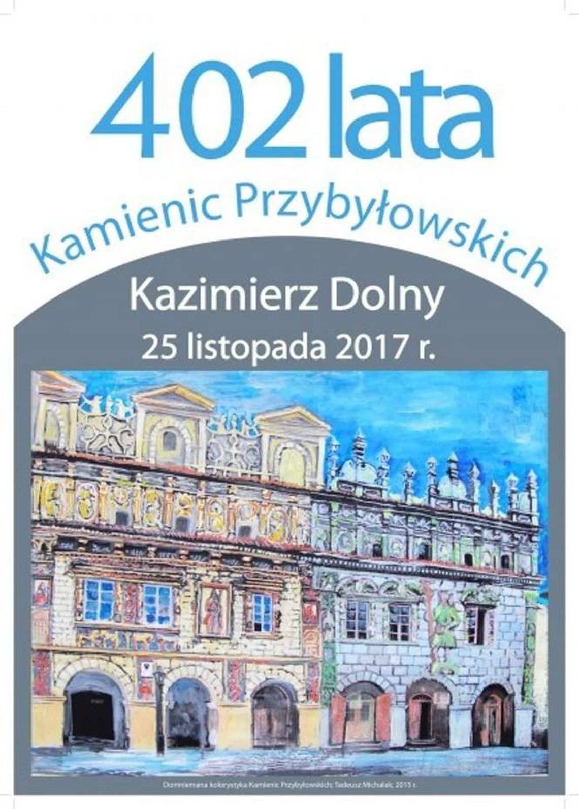 402 lata Kamienic Przybyłowskich w Kazimierzu