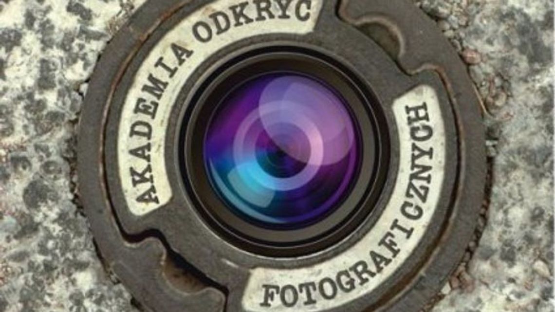 6. urodziny Akademii Odkryć Fotograficznych