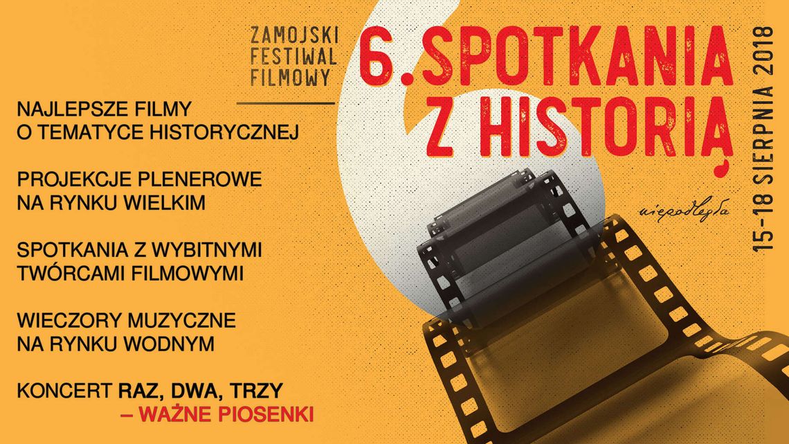 6. Zamojski Festiwal Filmowy „Spotkania z historią”. Program projekcji i wydarzeń 6. Zamojski Festiwal Filmowy „Spotkania z historią”. Program projekcji i wydarzeń