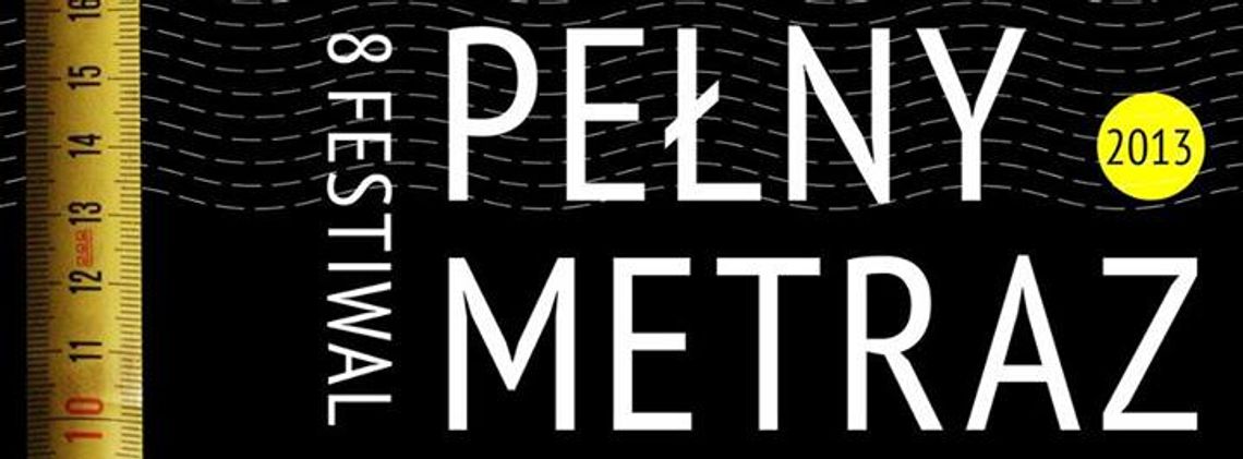 8 Międzynarodowy Festiwal \"Pełny Metraż\"