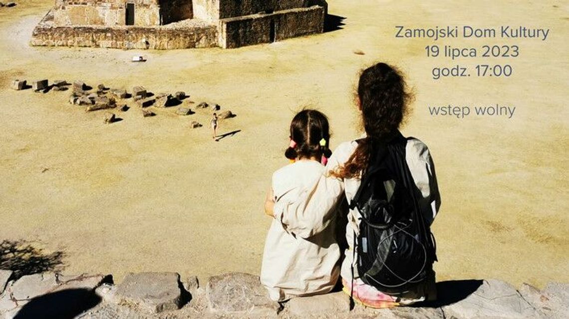 A może by tak poznać Meksyk? Podróżnicze spotkanie w ZDK A może by tak poznać Meksyk? Podróżnicze spotkanie w ZDK