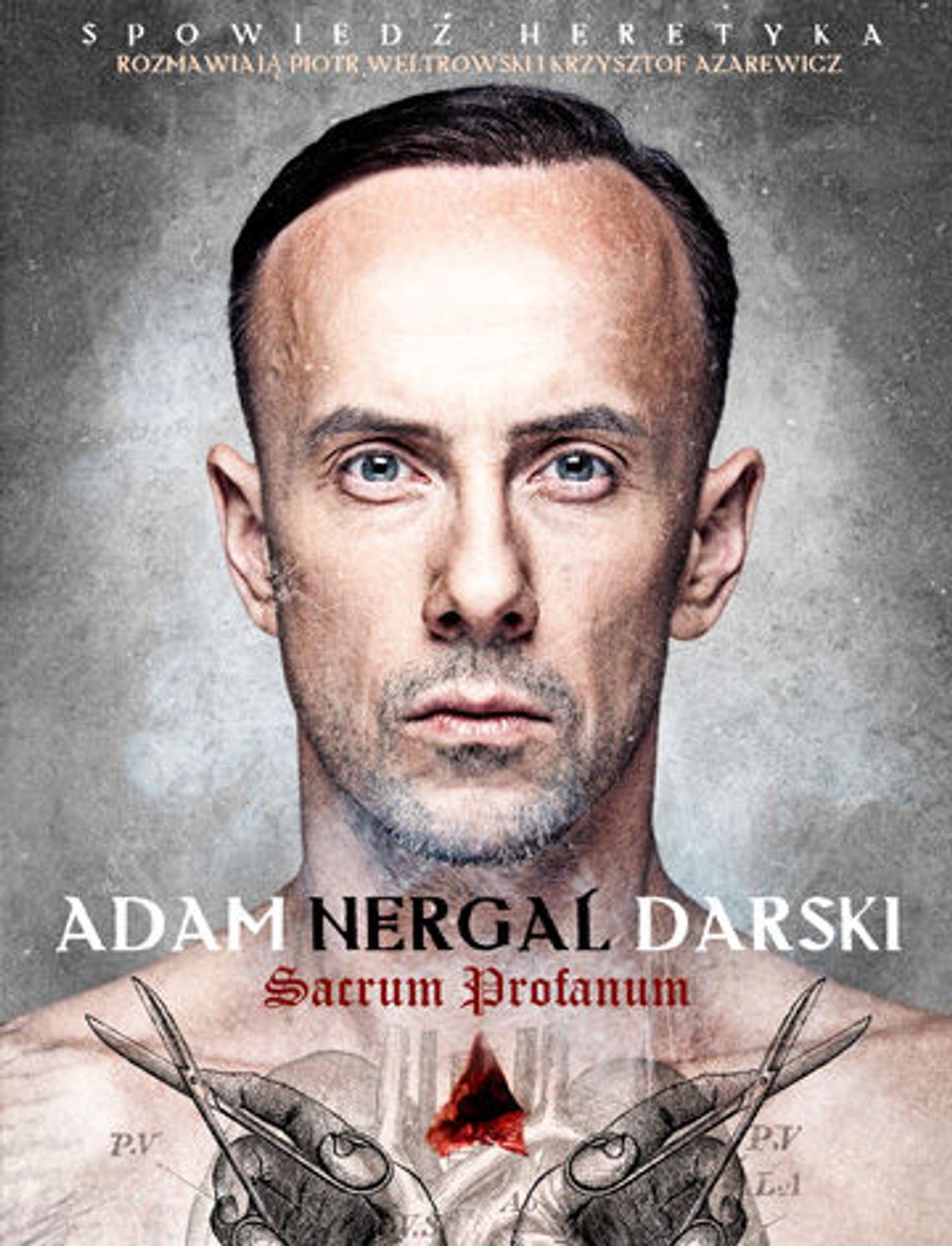 Adam \"Nergal\" Darski. Spowiedź heretyka (recenzja) Adam \"Nergal\" Darski. Spowiedź heretyka (recenzja)