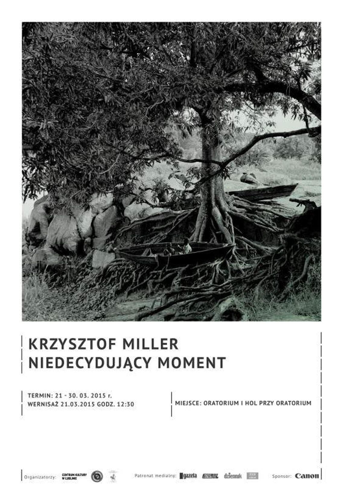 Akademia Odkryć Fotograficznych: Krzysztof Miller \"Niedecydujący moment”