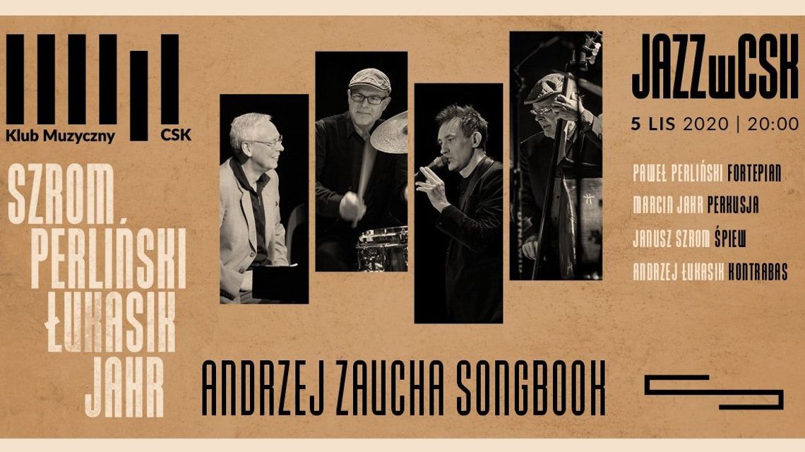 Andrzej Zaucha Songbook - koncert w CSK