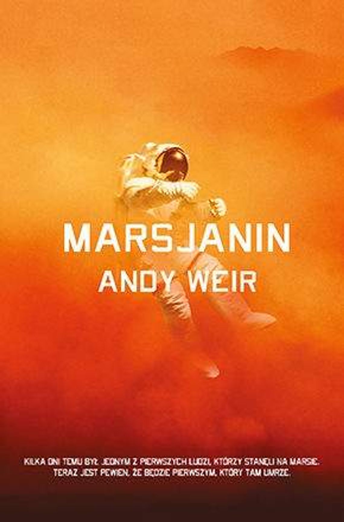 Andy Weir, "Marsjanin" Andy Weir, "Marsjanin"