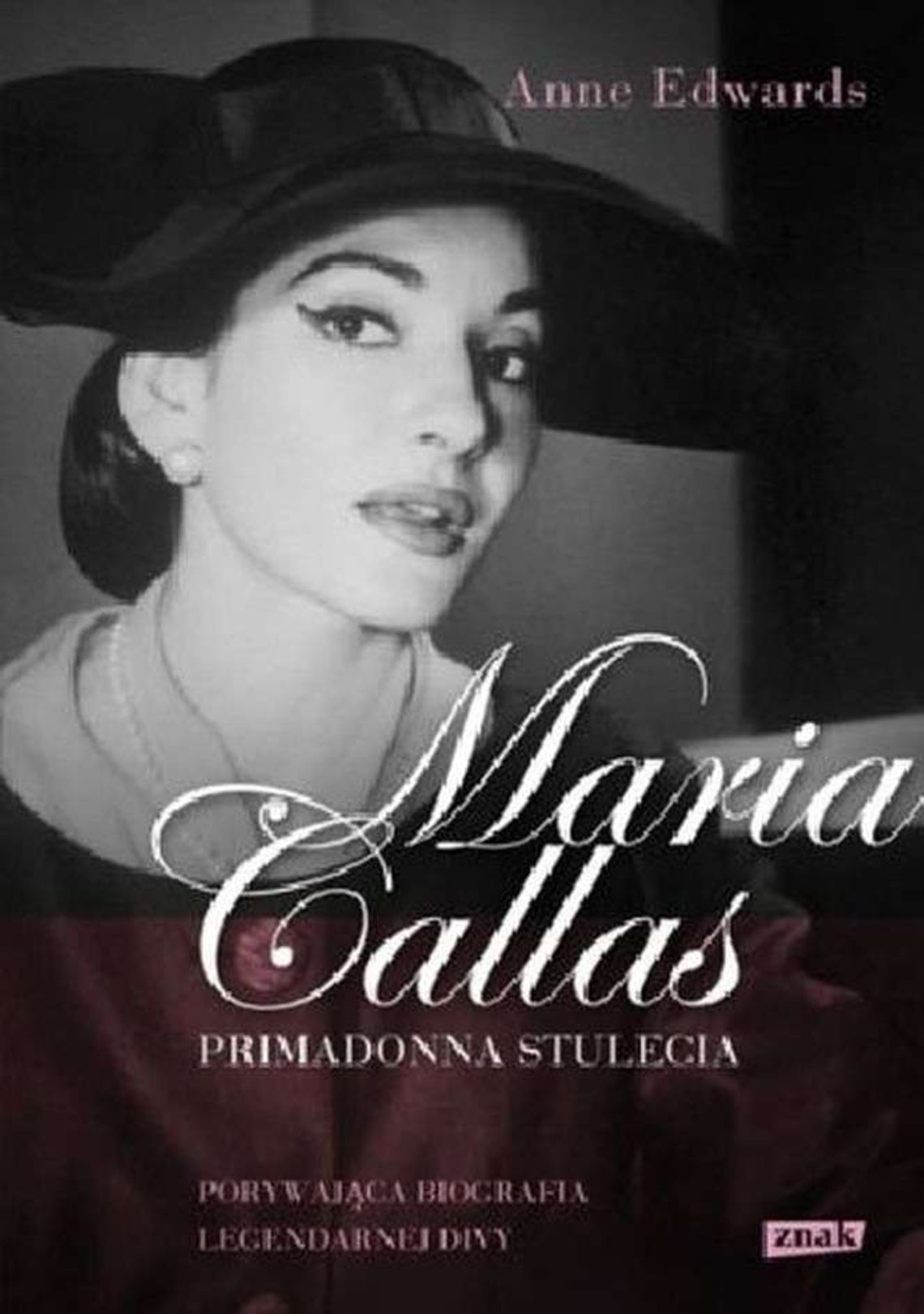 Anne Edwards, „Maria Callas. Primadonna stulecia”