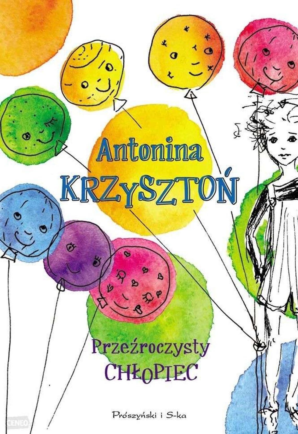 Antonina Krzysztoń „Przeźroczysty chłopiec” Antonina Krzysztoń „Przeźroczysty chłopiec”