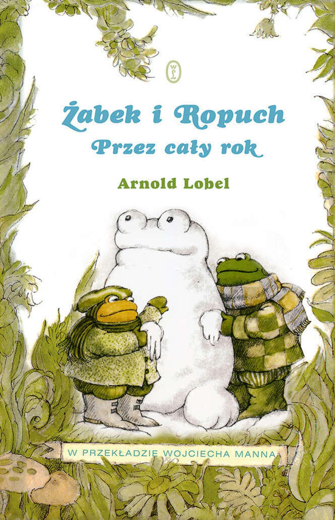 Arnold Lobel „Żabek i Ropuch. Przez cały rok”