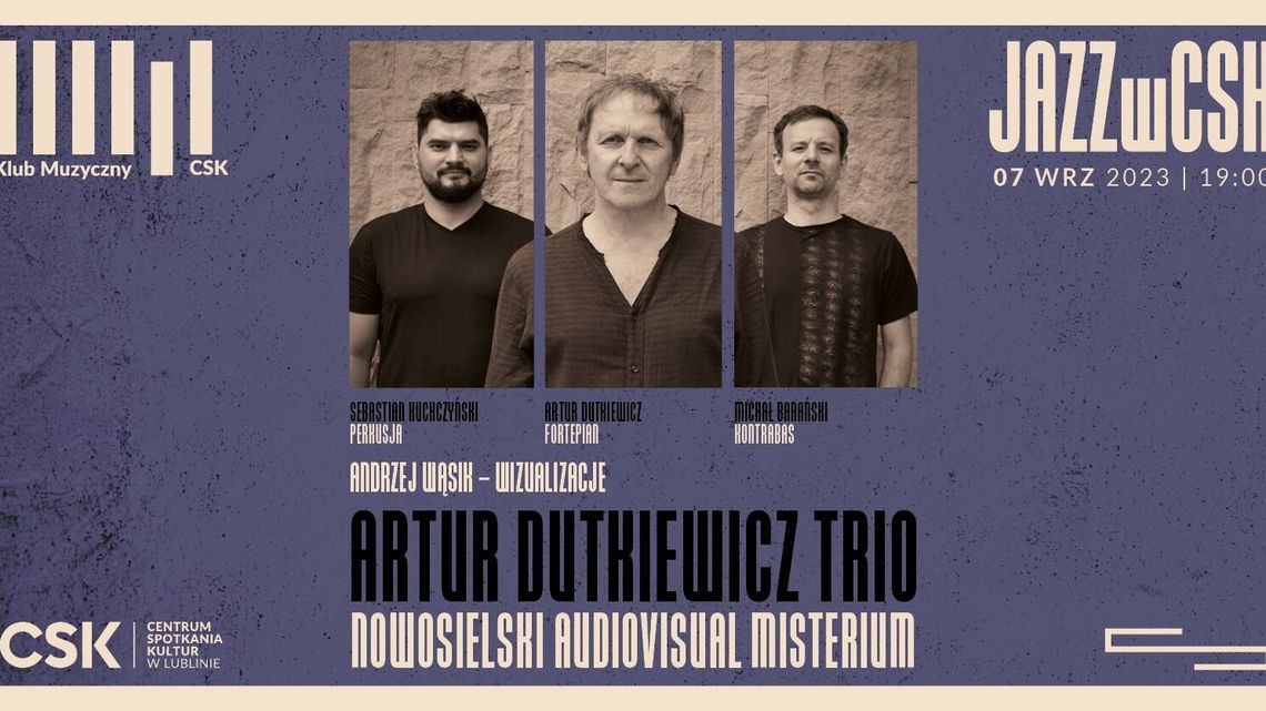 Artur Dutkiewicz Trio w CSK Artur Dutkiewicz Trio w CSK