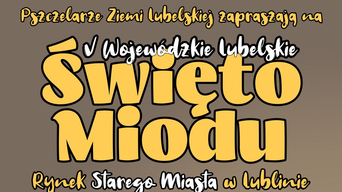 Będzie słodko na Starym Mieście. Przed nami Święto Miodu