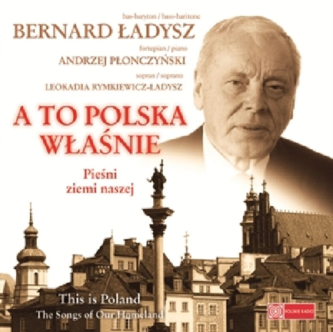 Bernard Ładysz, \"A to Polska właśnie” Bernard Ładysz, \"A to Polska właśnie”