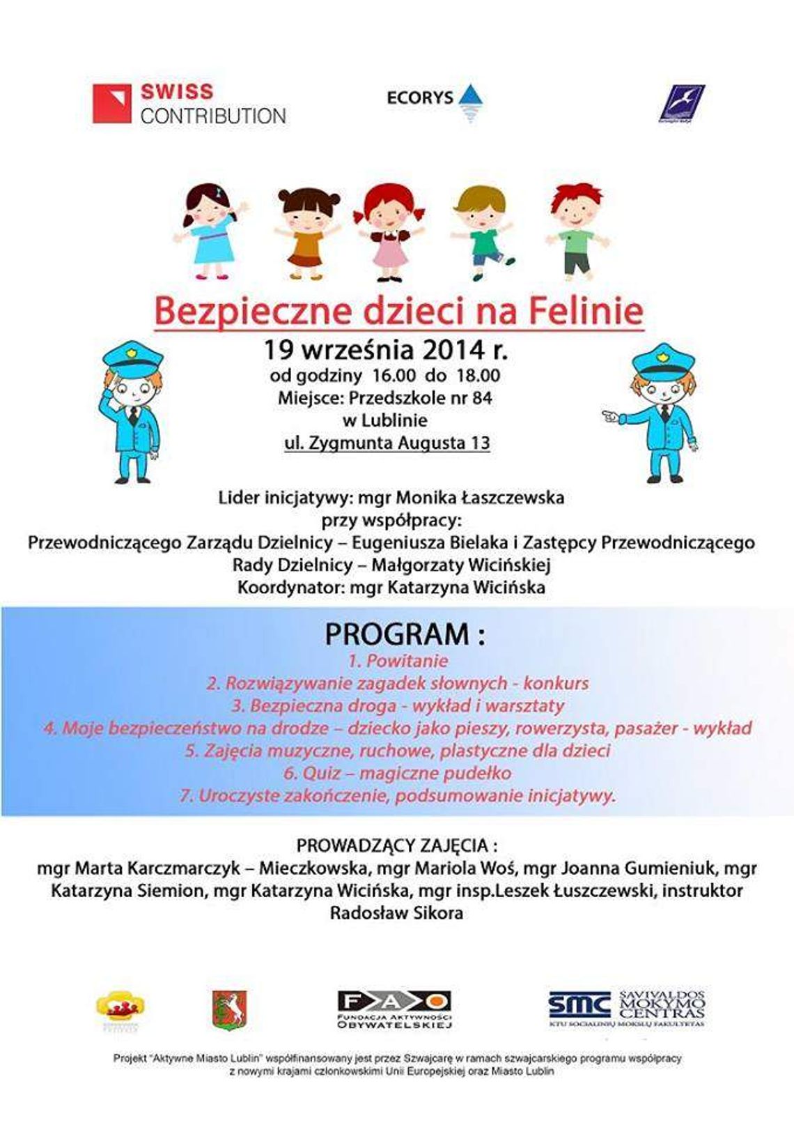 Bezpiecznie jak na Felinie