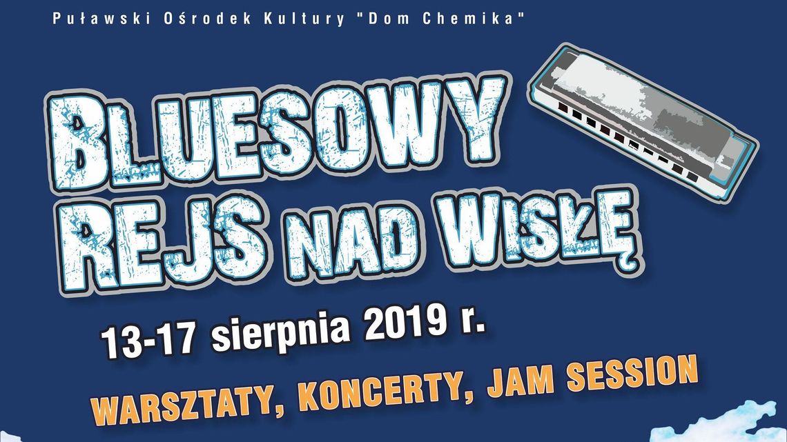 Bluesowy Rejs nad Wisłę - warsztaty w Puławach