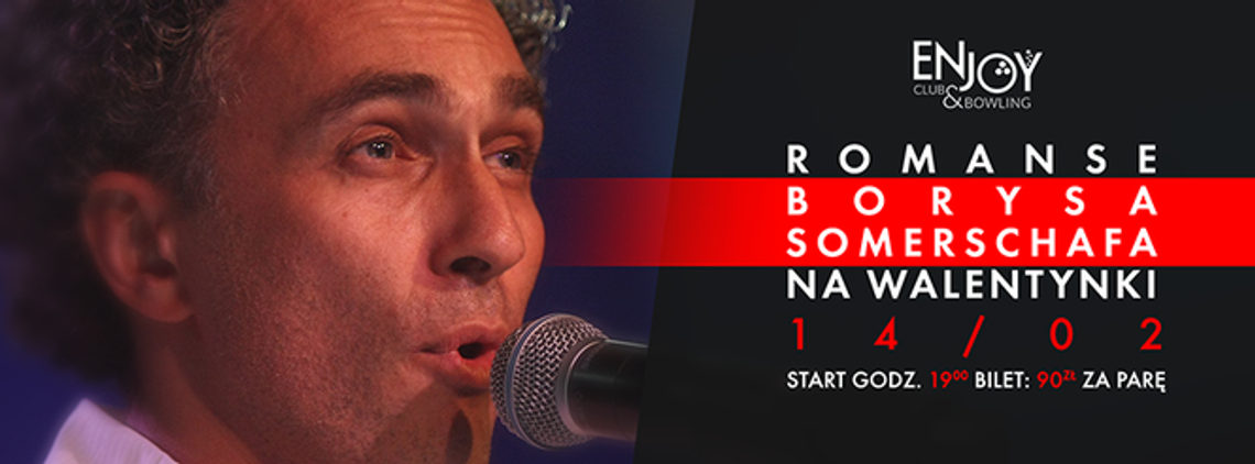 Borys Somerschaf na Walentynki w Enjoy Club&Bowling