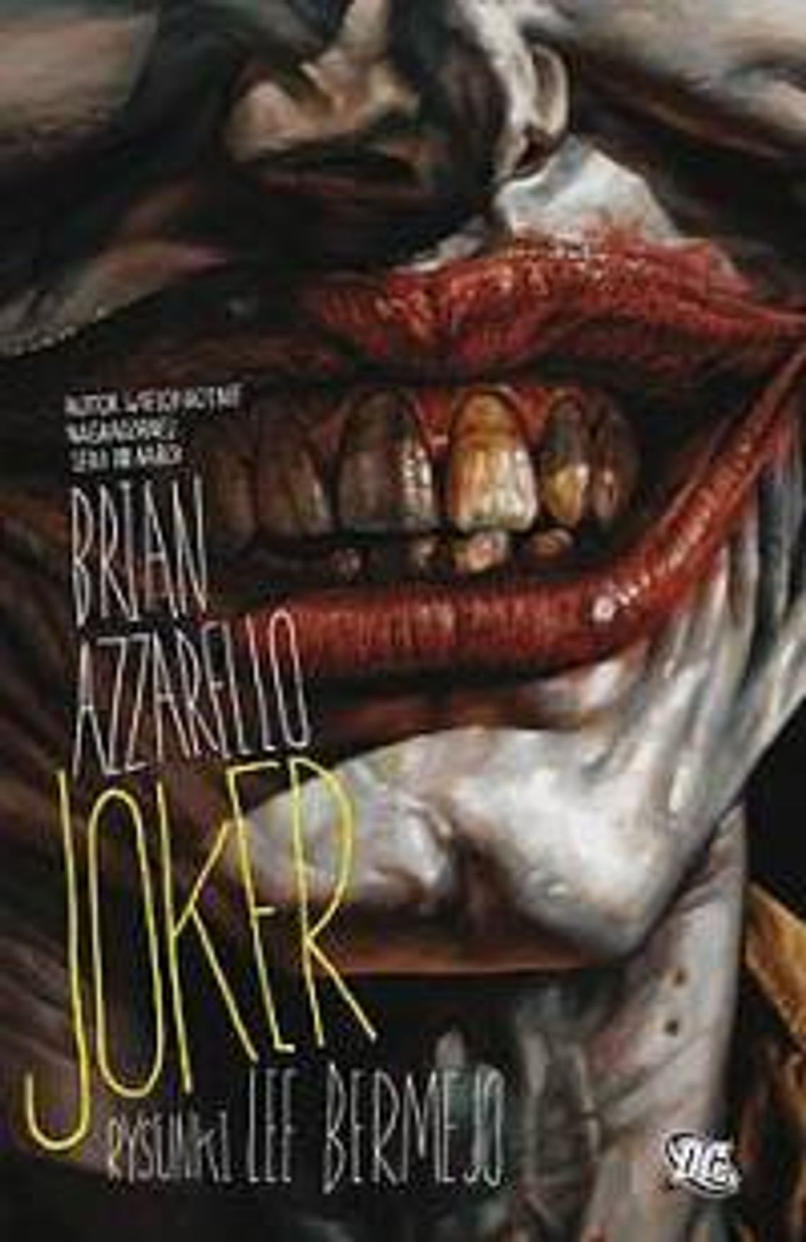 Brian Azzarello, Lee Bermejo \"Joker\"  
