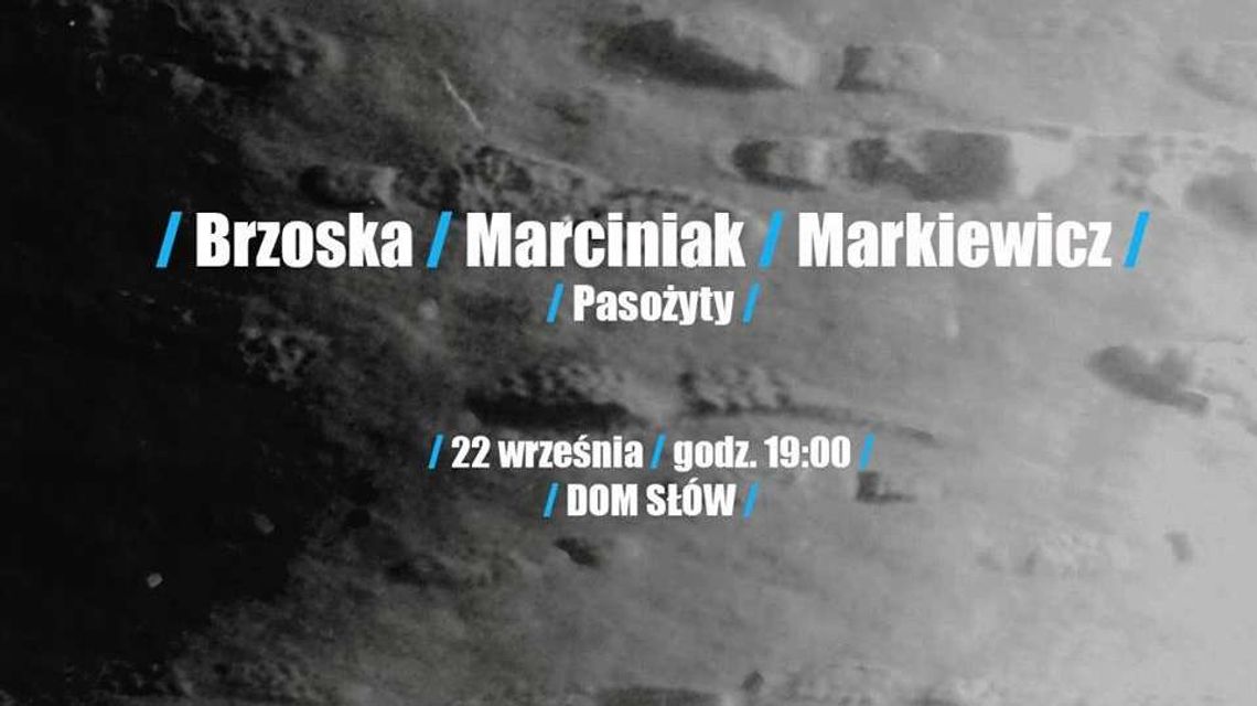 Brzoska/Marciniak/Markiewicz w Domu Słów