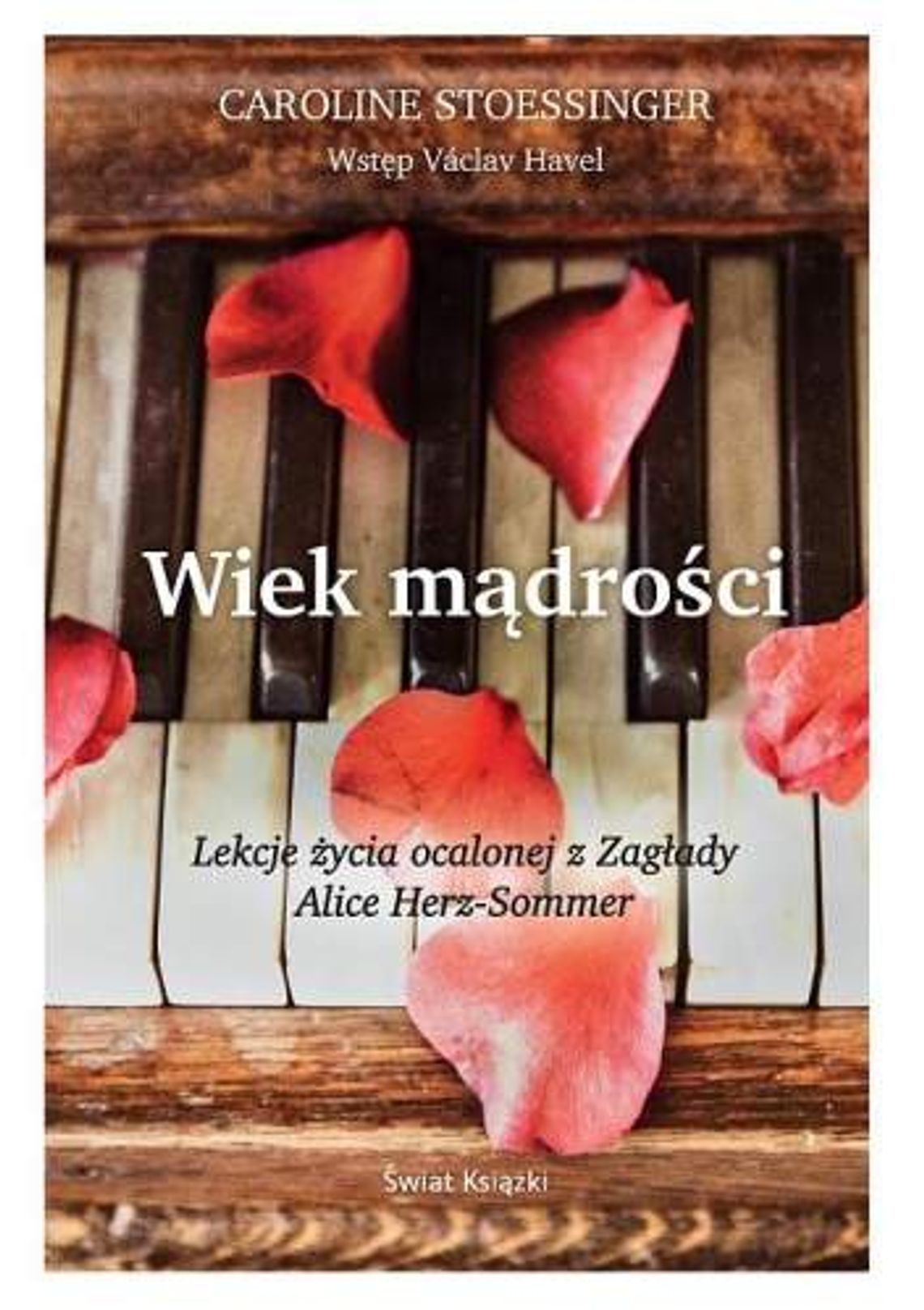 Caroline Stoessinger, "Wiek mądrości Caroline Stoessinger, "Wiek mądrości