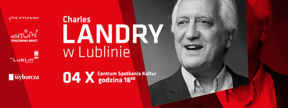 Charles Landry w Lublinie. Guru miast kreatywnych
