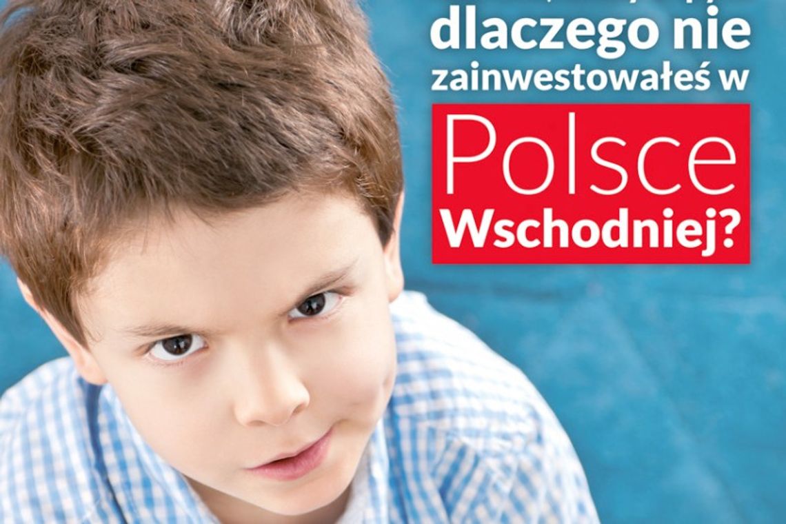 Chcą inwestować w woj. lubelskim. Sukces kampanii promującej Polskę Wschodnią