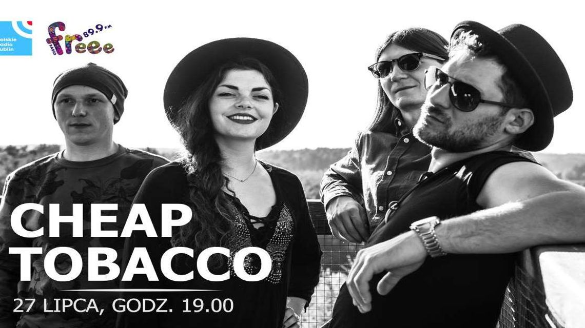 Cheap Tobacco wystąpi w Radiu Lublin