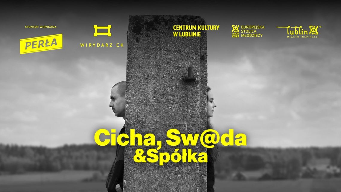 Cicha, Sw@da & Spółka w Wirydarzu CK