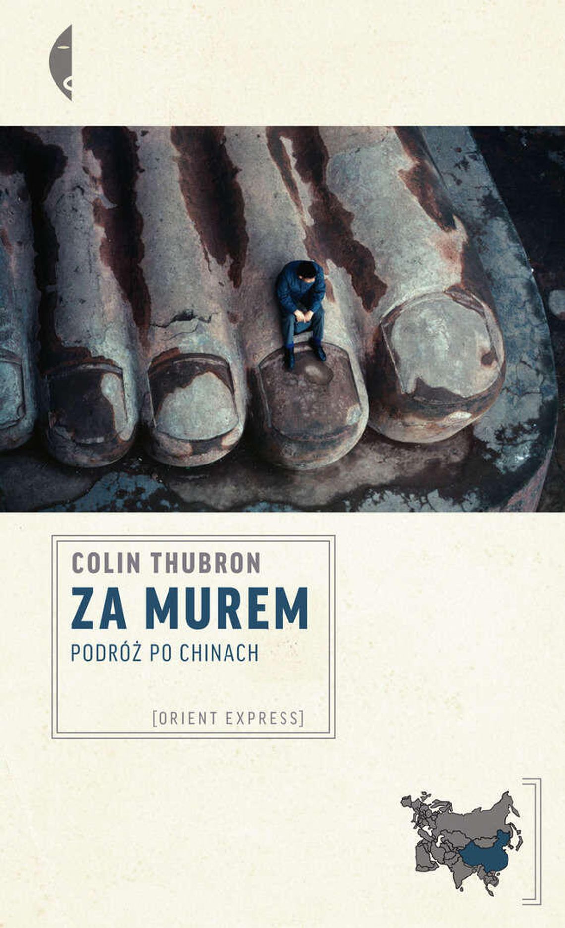 Colin Thubron, 'Za murem. Podróż po Chinach' Colin Thubron, 'Za murem. Podróż po Chinach'