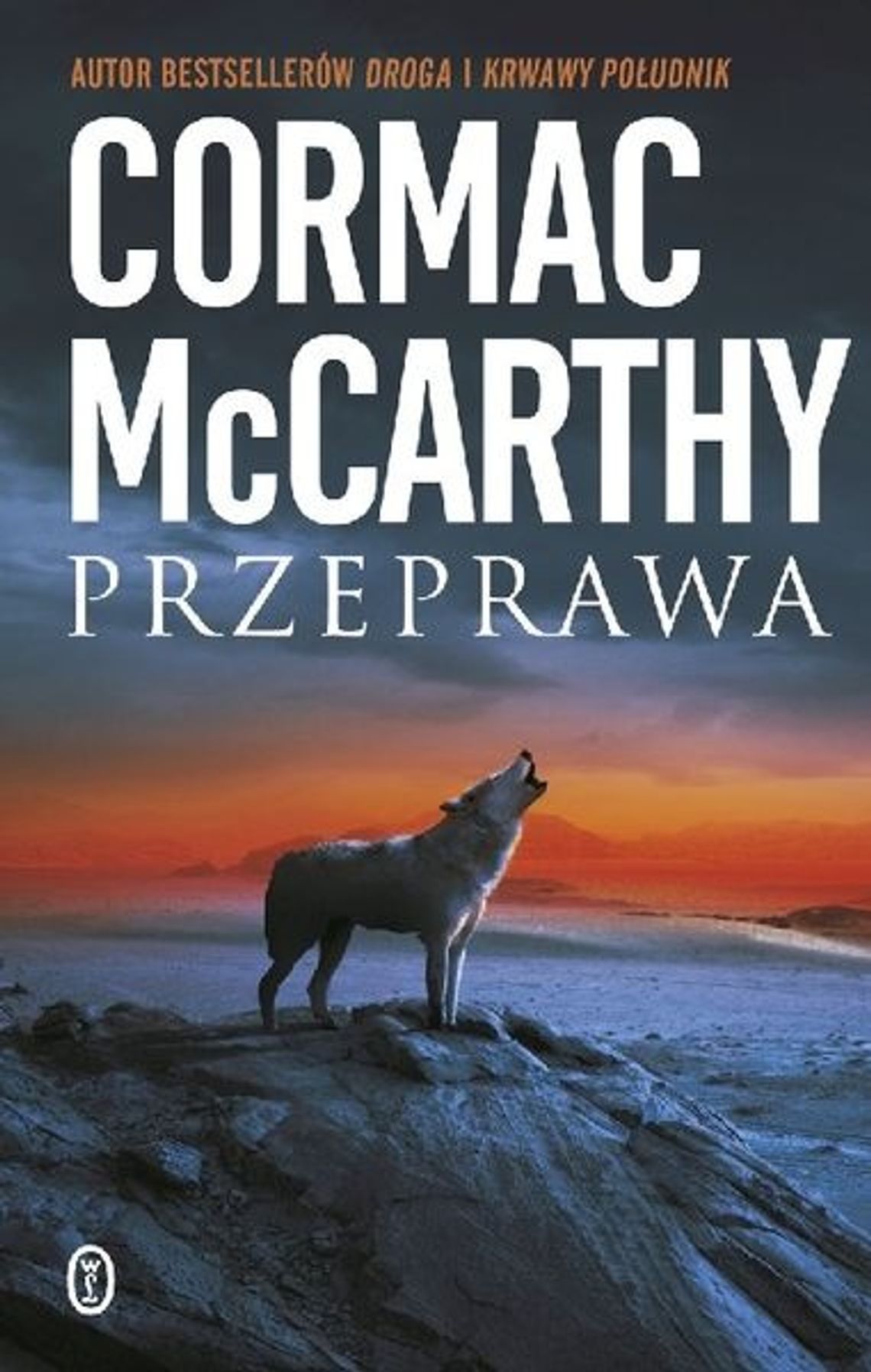 Cormac McCarthy, \"Przeprawa” Cormac McCarthy, \"Przeprawa”