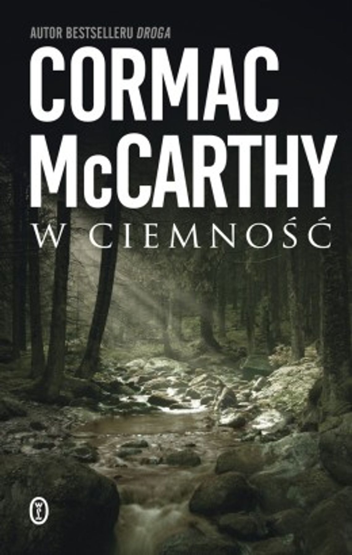 Cormac McCarthy, \"W ciemność\"