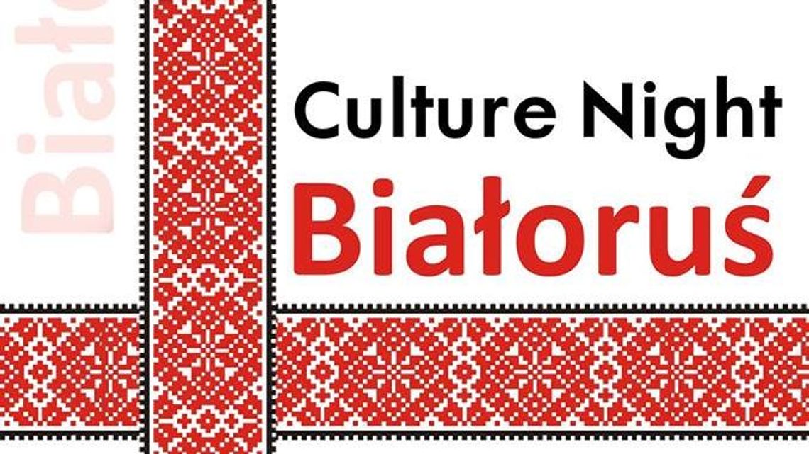 Culture Night w Chatce Żaka: Białoruś Culture Night w Chatce Żaka: Białoruś