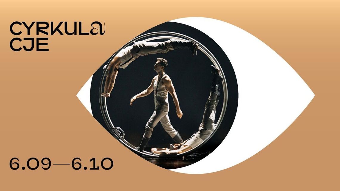 Cyrk w CSK. Zaczyna się Wschodnioeuropejski Festiwal Cyrku Współczesnego Cyrkulacje Cyrk w CSK. Zaczyna się Wschodnioeuropejski Festiwal Cyrku Współczesnego Cyrkulacje