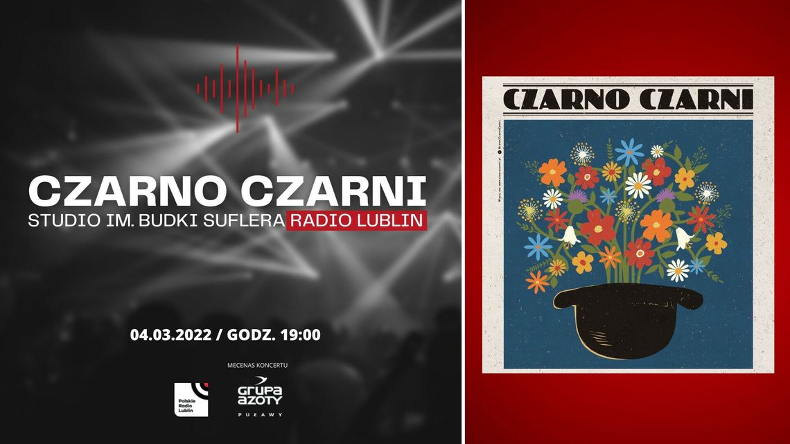 Czarno Czarni na scenie Radia Lublin