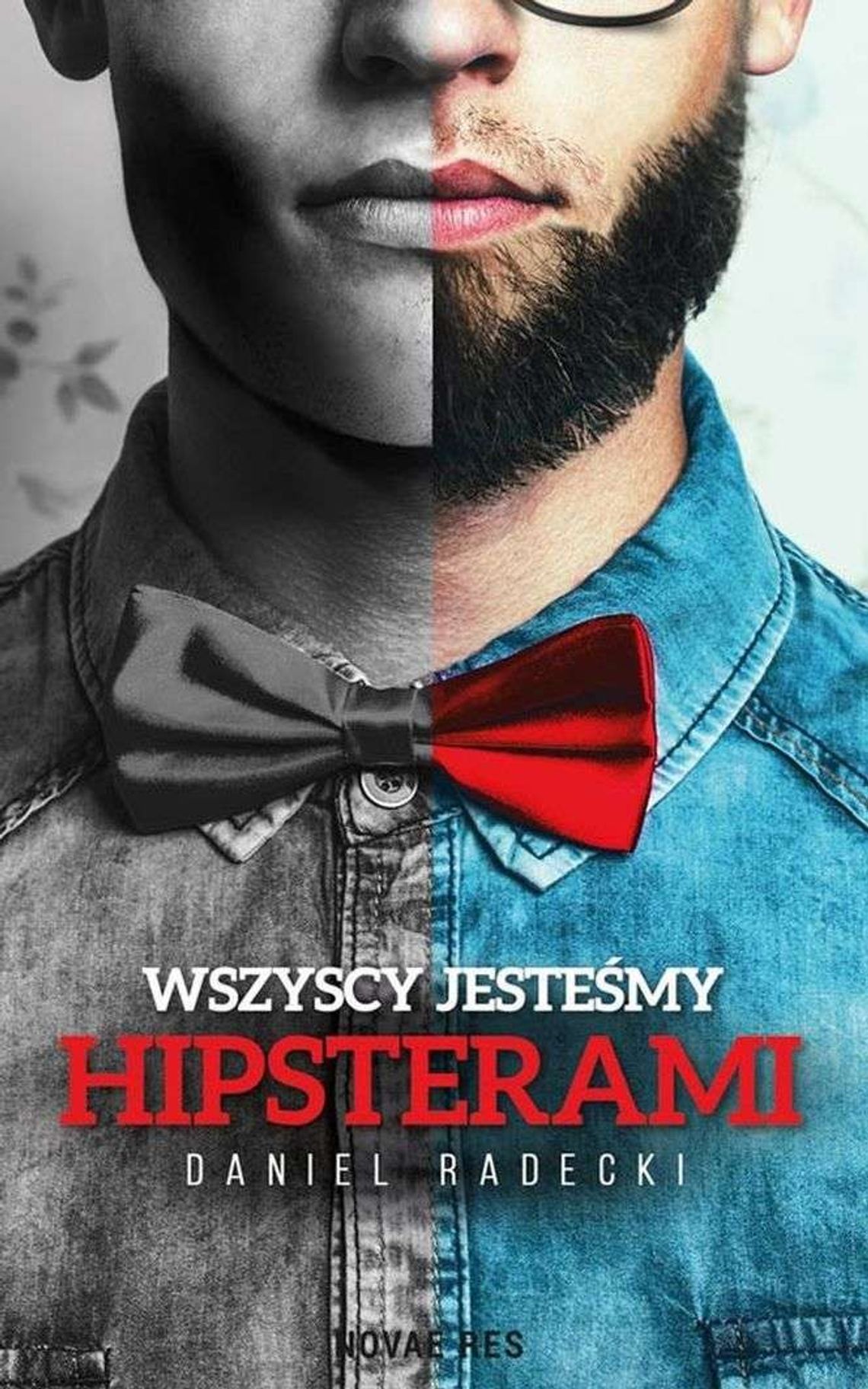 Daniel Radecki, "Wszyscy jesteśmy hipsterami"