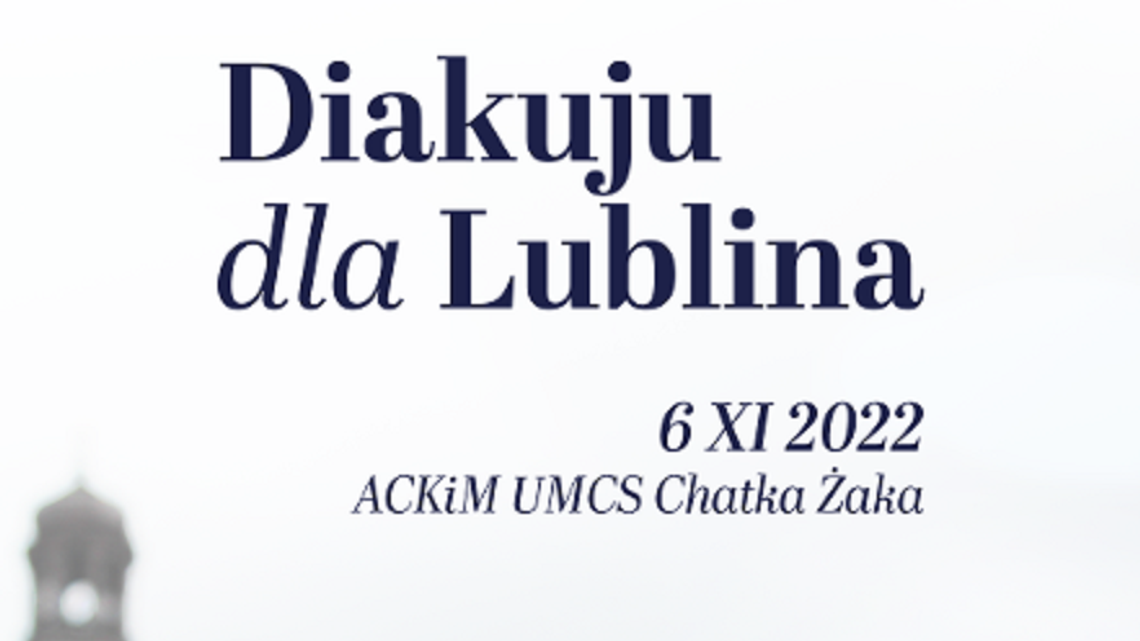 Diakuju dla Lublina. Podziękowania od Ukraińców Diakuju dla Lublina. Podziękowania od Ukraińców