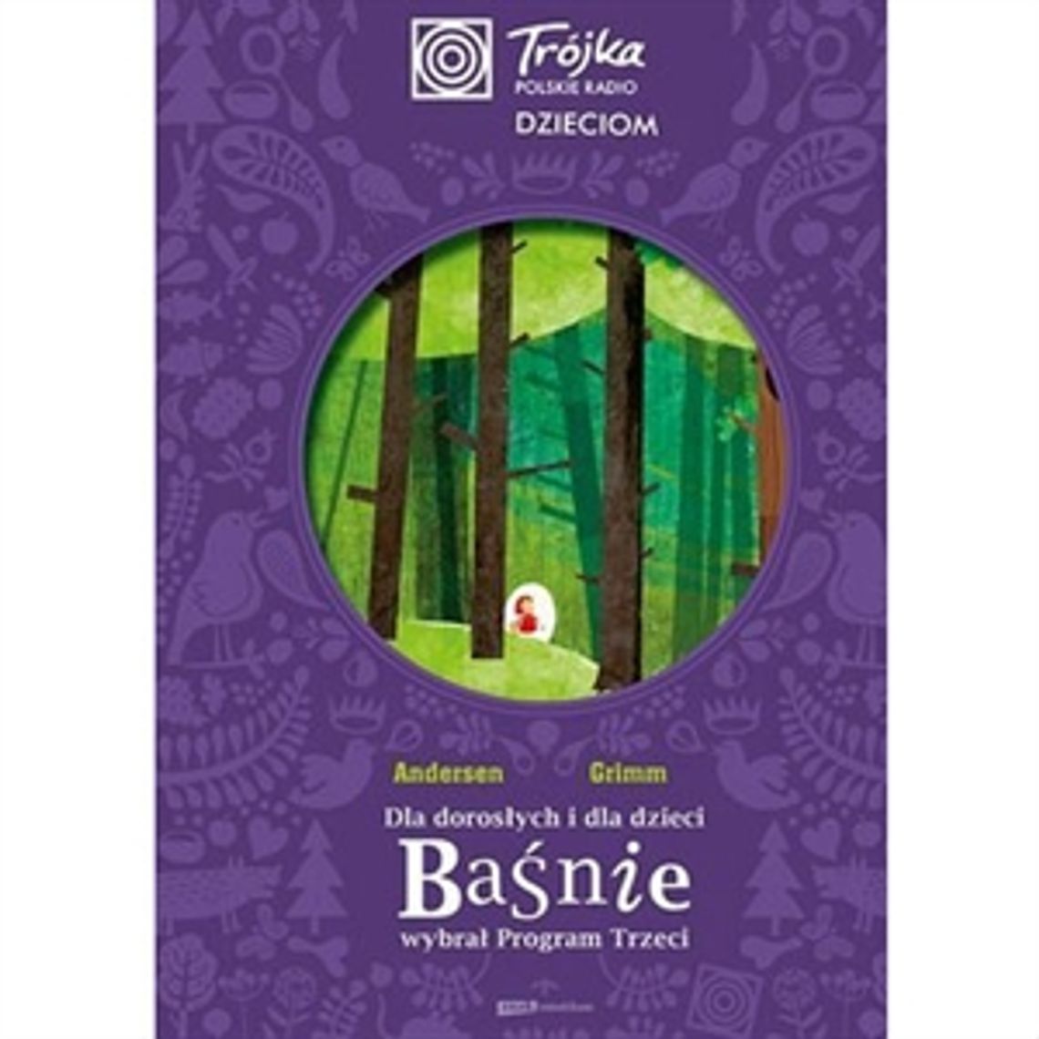 \"Dla dorosłych i dla dzieci Baśnie wybrał Program Trzeci\"
