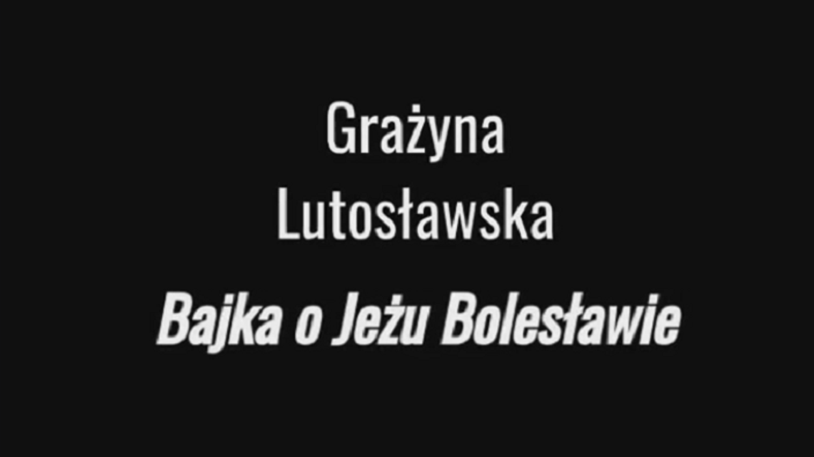 Dla dzieci: "Bajka o Jeżu Bolesławie"