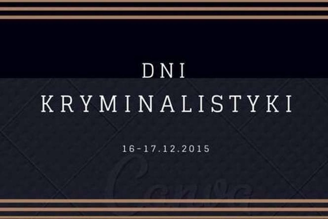 Dni Kryminalistyki ELSA. Zapisy trwają do soboty
