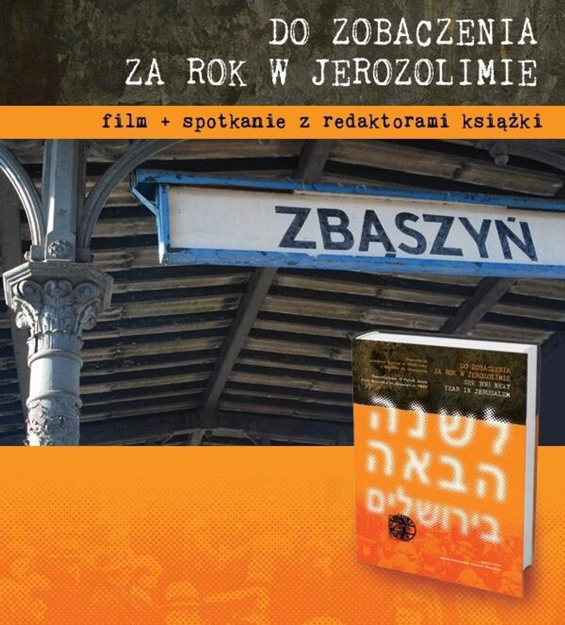 \"Do zobaczenia za rok w Jerozolimie\" w Bramie Grodzkiej