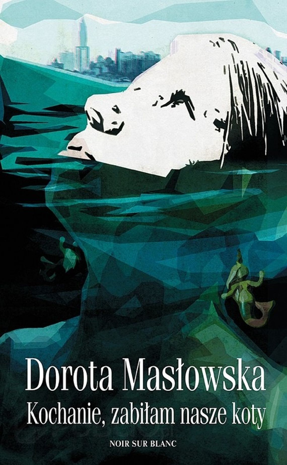 Dorota Masłowska, \"Kochanie, zabiłam nasze koty” (recenzja)