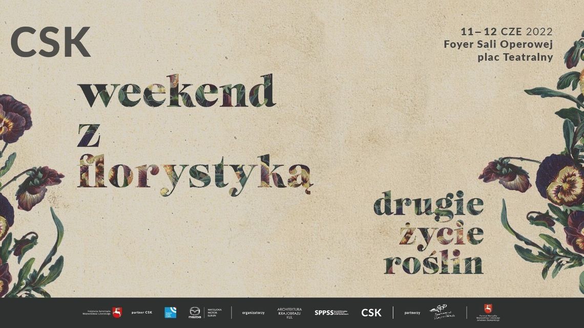 "Drugie życie roślin". Weekend z Florystyką znów w Lublinie "Drugie życie roślin". Weekend z Florystyką znów w Lublinie