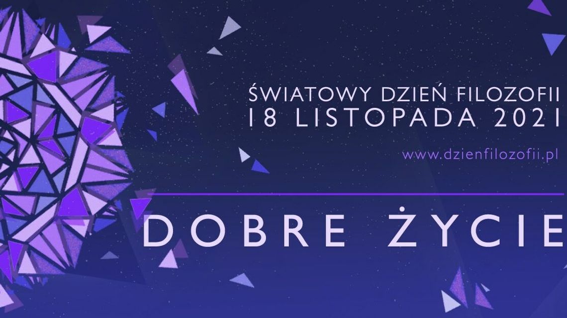 Dzień Filozofii w Lublinie: Dobre życie. Program spotkań i wydarzeń Dzień Filozofii w Lublinie: Dobre życie. Program spotkań i wydarzeń