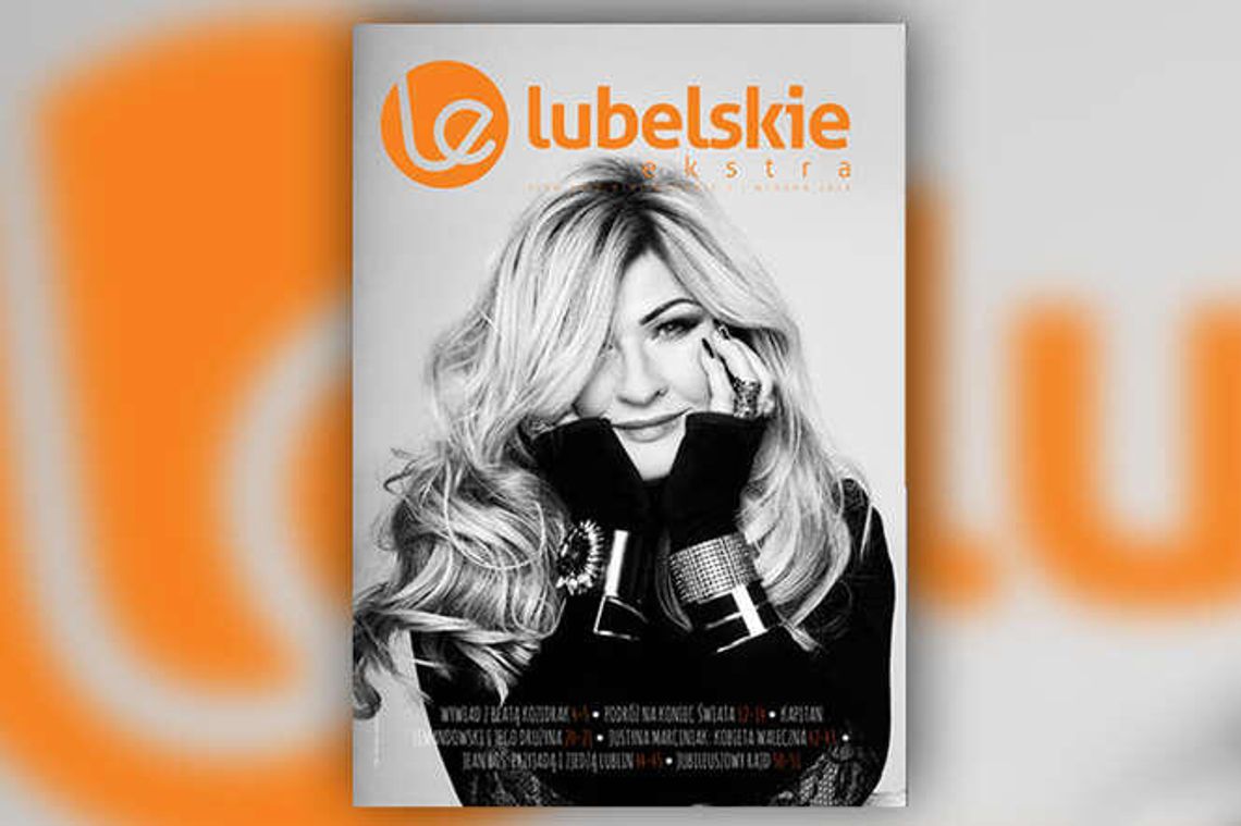 Dzisiaj Lubelskie Ekstra. Nowy numer ekskluzywnego magazynu