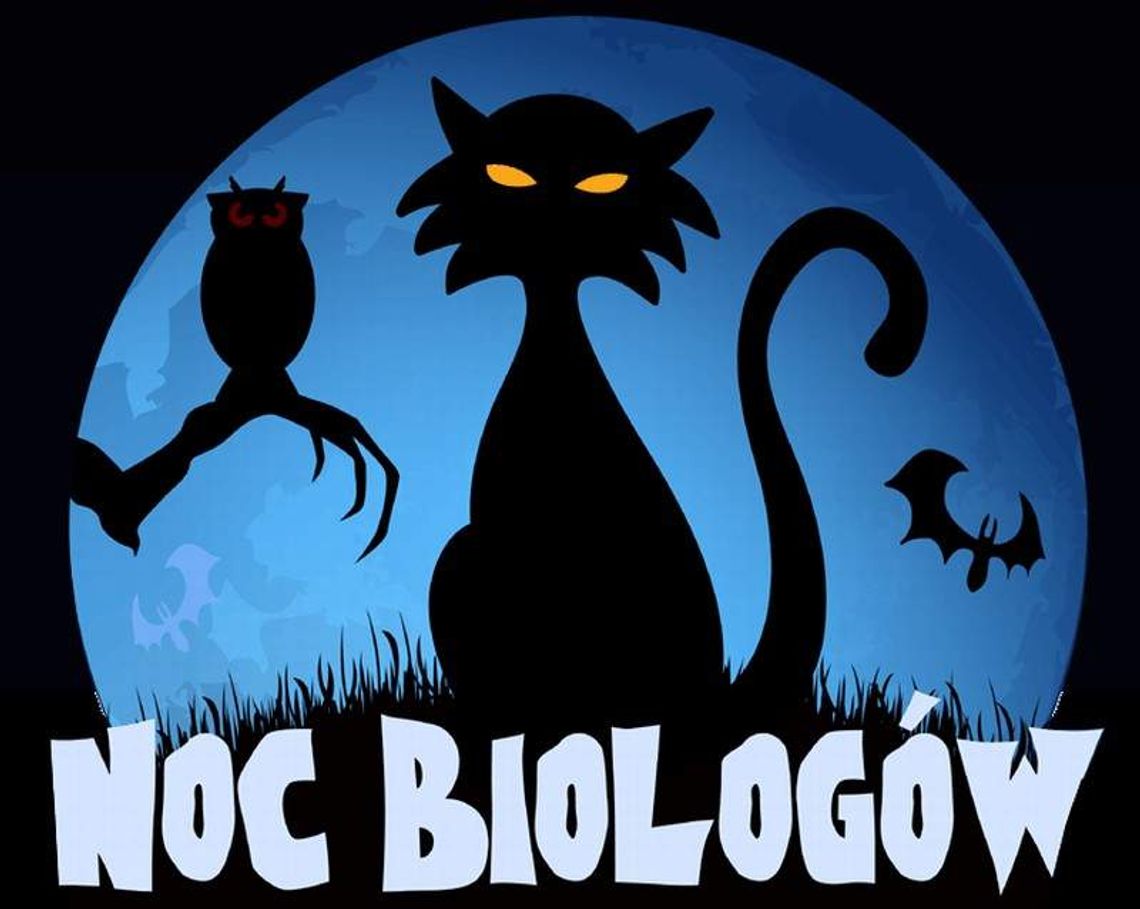 Dzisiaj Noc Biologów Dzisiaj Noc Biologów