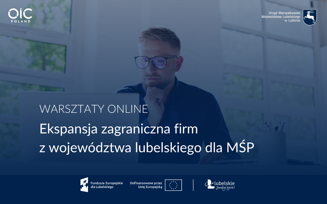 Ekspansja zagraniczna firm z województwa lubelskiego – bezpłatne szkolenia online dla MŚP