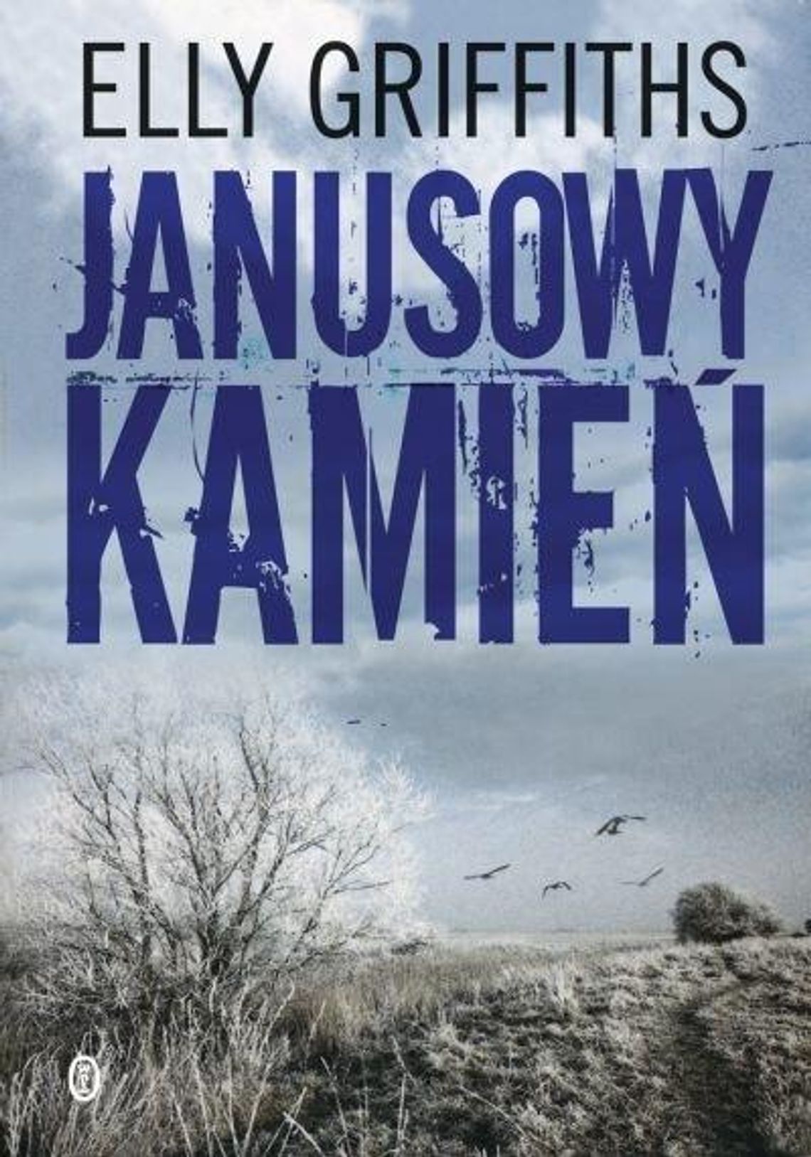 Elly Griffiths \"Janusowy kamień”