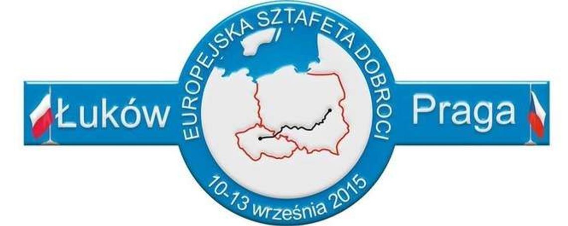  Europejska Sztafeta Dobroci wyrusza dziś z Łukowa