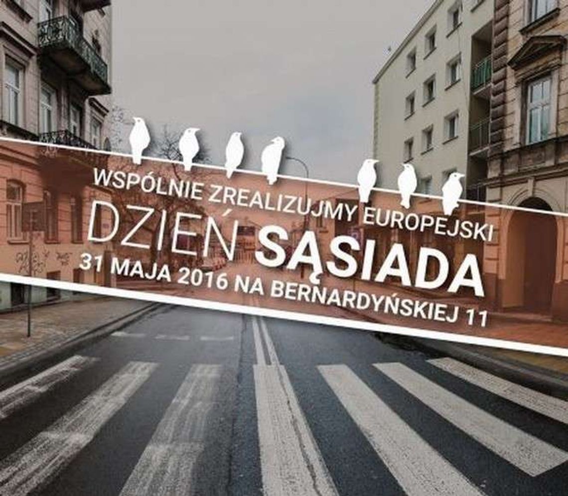 Europejski Dzień Sąsiada na Bernardyńskiej 11 Europejski Dzień Sąsiada na Bernardyńskiej 11